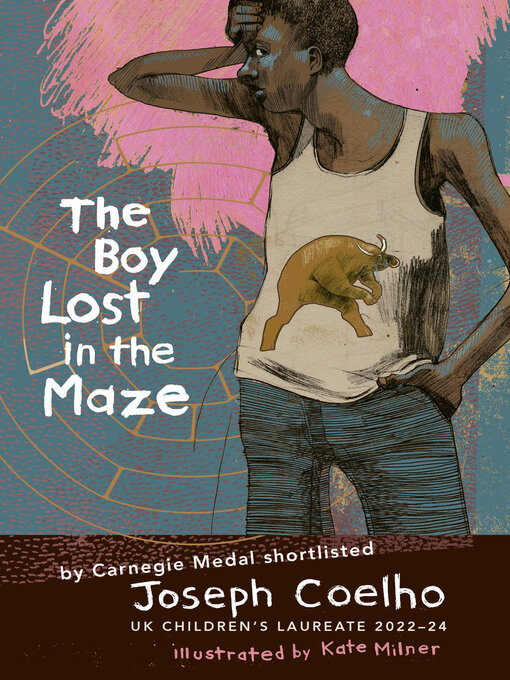 Title details for The Boy Lost in the Maze by Joseph Coelho - Available